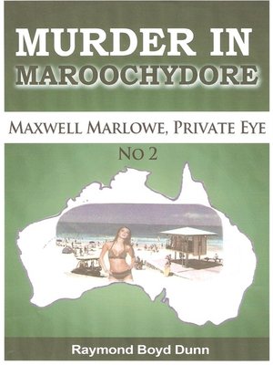cover image of Maxwell Marlowe, Private Eye. 'Murder in Maroochydore.